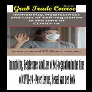 Immobility, Helplessness and Loss of Self-regulation in the time of COVID-19