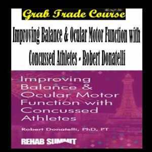 Improving Balance & Ocular Motor Function with Concussed Athletes