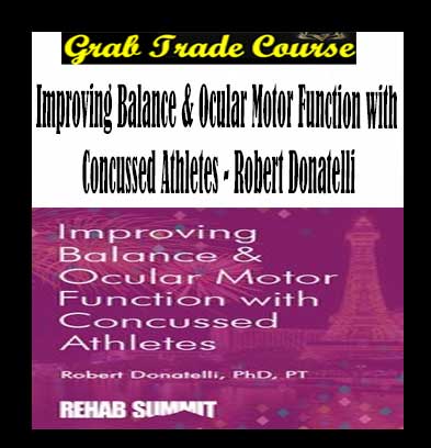 Improving Balance & Ocular Motor Function with Concussed Athletes