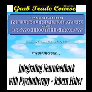 Integrating Neurofeedback with Psychotherapy