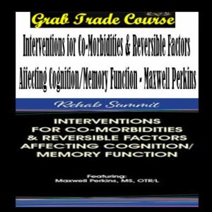 Interventions for Co-Morbidities & Reversible Factors Affecting Cognition/Memory Function
