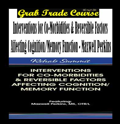 Interventions for Co-Morbidities & Reversible Factors Affecting Cognition/Memory Function