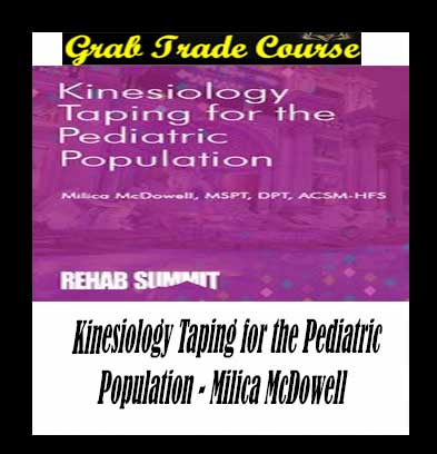 Kinesiology Taping for the Pediatric Population