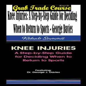 Knee Injuries: A Step-by-Step Guide for Deciding When to Return to Sports