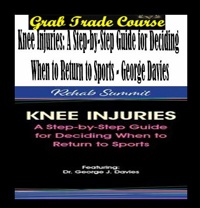 Knee Injuries: A Step-by-Step Guide for Deciding When to Return to Sports