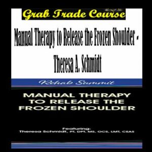 Manual Therapy to Release the Frozen Shoulder