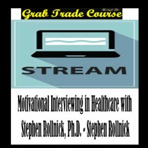 Motivational Interviewing in Healthcare