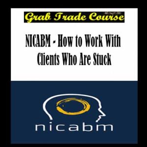 How to Work With Clients Who Are Stuck By NICABM