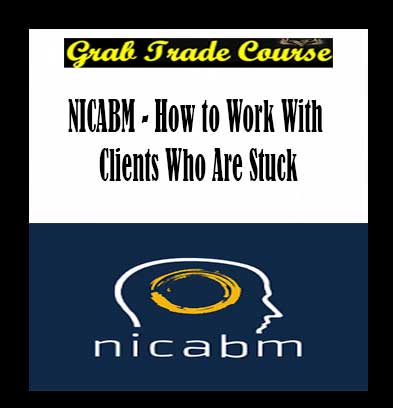 How to Work With Clients Who Are Stuck By NICABM