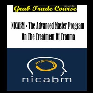 The Advanced Master Program On The Treatment Of Trauma By NICABM