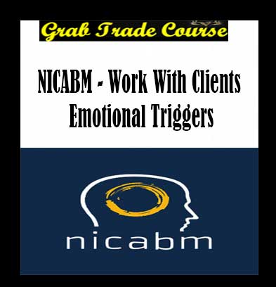 Work With Clients Emotional Triggers By NICABM