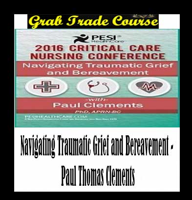 Navigating Traumatic Grief and Bereavement