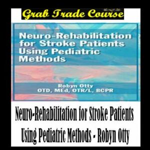 Neuro-Rehabilitation for Stroke Patients Using Pediatric Methods