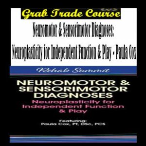 Neuromotor & Sensorimotor Diagnoses: Neuroplasticity for Independent Function & Play