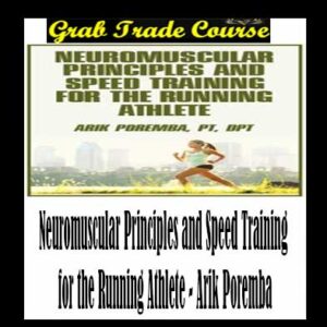 Neuromuscular Principles and Speed Training for the Running Athlete