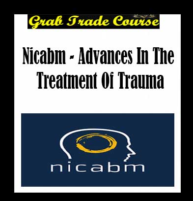 Advances In The Treatment Of Trauma By NICABM