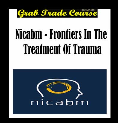 Frontiers In The Treatment Of Trauma By NICABM