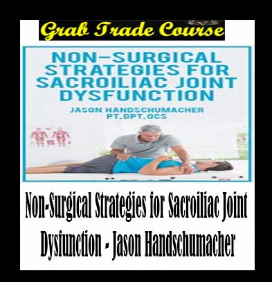 Non-Surgical Strategies for Sacroiliac Joint Dysfunction