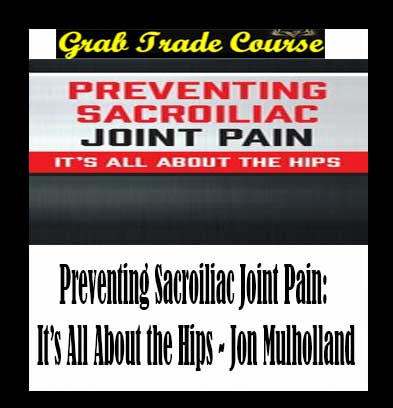 Preventing Sacroiliac Joint Pain: It’s All About the Hips