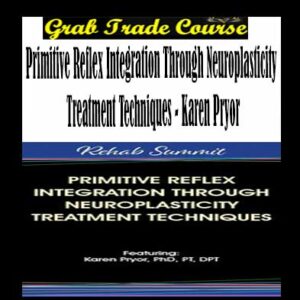 Primitive Reflex Integration Through Neuroplasticity Treatment Techniques