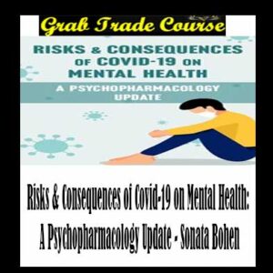 Risks & Consequences of Covid-19 on Mental Health: A Psychopharmacology Update