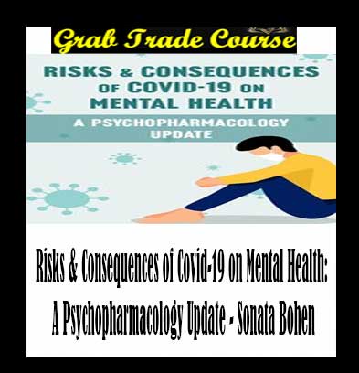 Risks & Consequences of Covid-19 on Mental Health: A Psychopharmacology Update