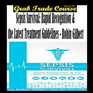 Sepsis Survival: Rapid Recognition & the Latest Treatment Guidelines
