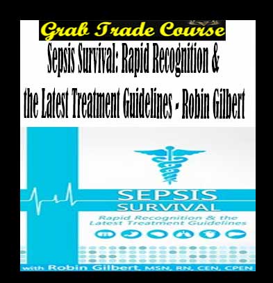 Sepsis Survival: Rapid Recognition & the Latest Treatment Guidelines