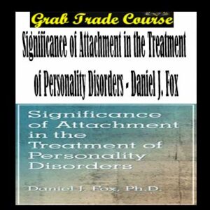 Significance of Attachment in the Treatment of Personality Disorders