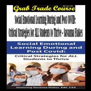 Social Emotional Learning During and Post COVID