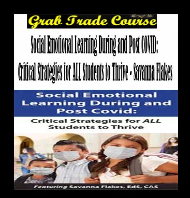 Social Emotional Learning During and Post COVID