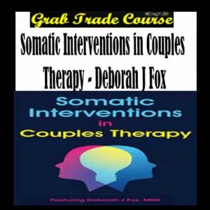 Somatic Interventions in Couples Therapy