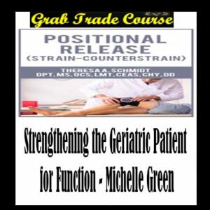 Strengthening the Geriatric Patient for Function