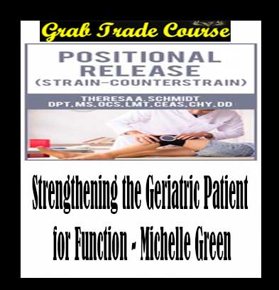 Strengthening the Geriatric Patient for Function