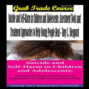 Suicide and Self-Harm in Children and Adolescents