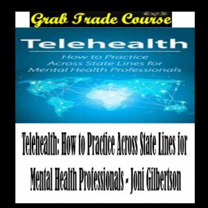 Telehealth: How to Practice Across State Lines for Mental Health Professionals