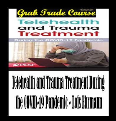 Telehealth and Trauma Treatment During the COVID-19 Pandemic