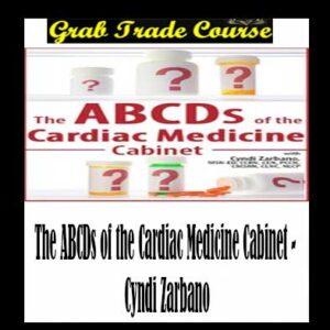 The ABCDs of the Cardiac Medicine Cabinet