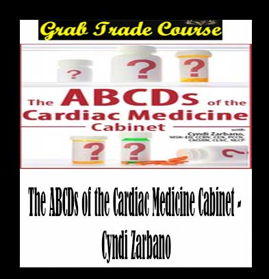 The ABCDs of the Cardiac Medicine Cabinet