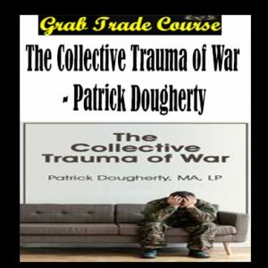 The Collective Trauma of War