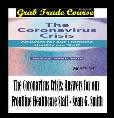 The Coronavirus Crisis: Answers for our Frontline Healthcare Staff