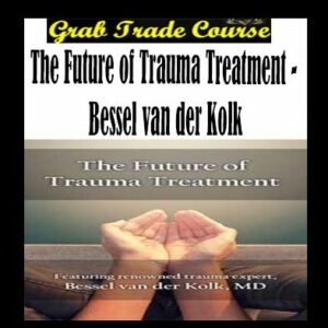 The Future of Trauma Treatment