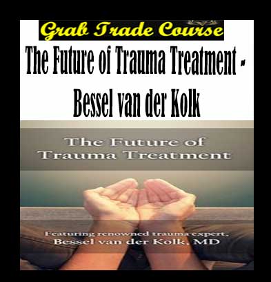 The Future of Trauma Treatment