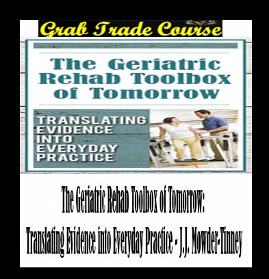 The Geriatric Rehab Toolbox of Tomorrow