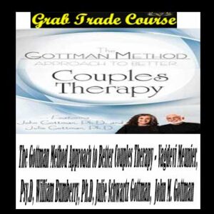 The Gottman Method Approach to Better Couples Therapy