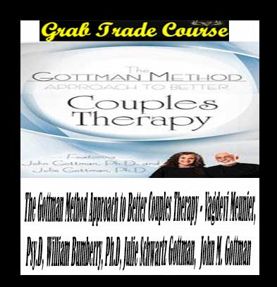 The Gottman Method Approach to Better Couples Therapy