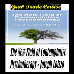 The New Field of Contemplative Psychotherapy