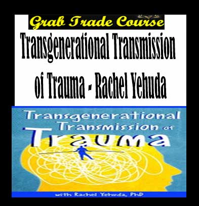 Transgenerational Transmission of Trauma