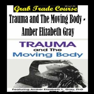 Trauma and The Moving Body