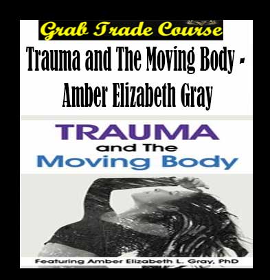 Trauma and The Moving Body